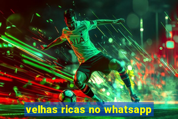 velhas ricas no whatsapp